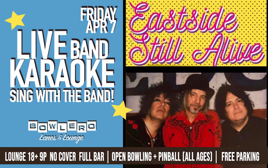 Sing with the Band! Live Band Karaoke w/ Eastside Still Alive - Bowlero ...